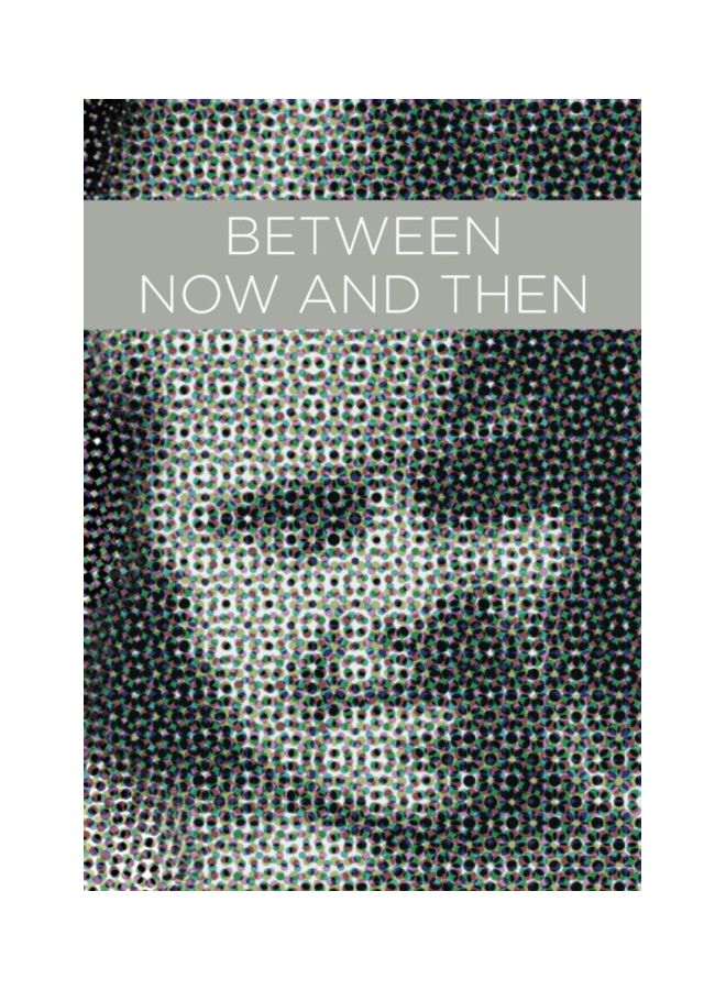 Between Now And Then paperback english 