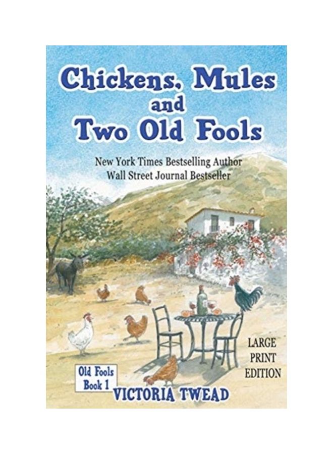Chickens, Mules And Two Old Fools - Large Print Paperback English by Victoria Twead