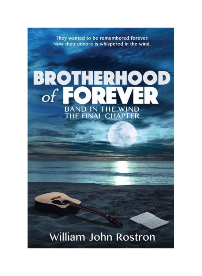 Brotherhood Of Forever: Band In The Wind -The Final Chapter paperback english