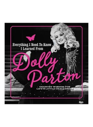 Everything I Need to Know I Learned from Dolly Parton: Country Wisdom for Life's Little Challenges Hardcover English by Editors of Media Lab Books - v1611900727/N42071071A_1