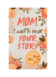 Mom, I Want to Hear Your Story Hardcover English by Jeffrey Mason 