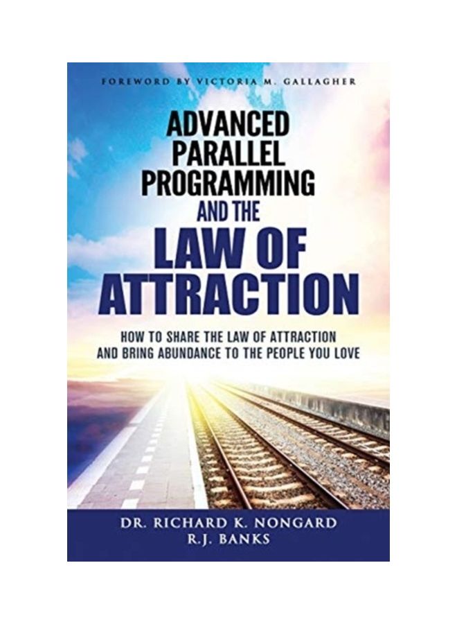 Advanced Parallel Programming and the Law of Attraction paperback english