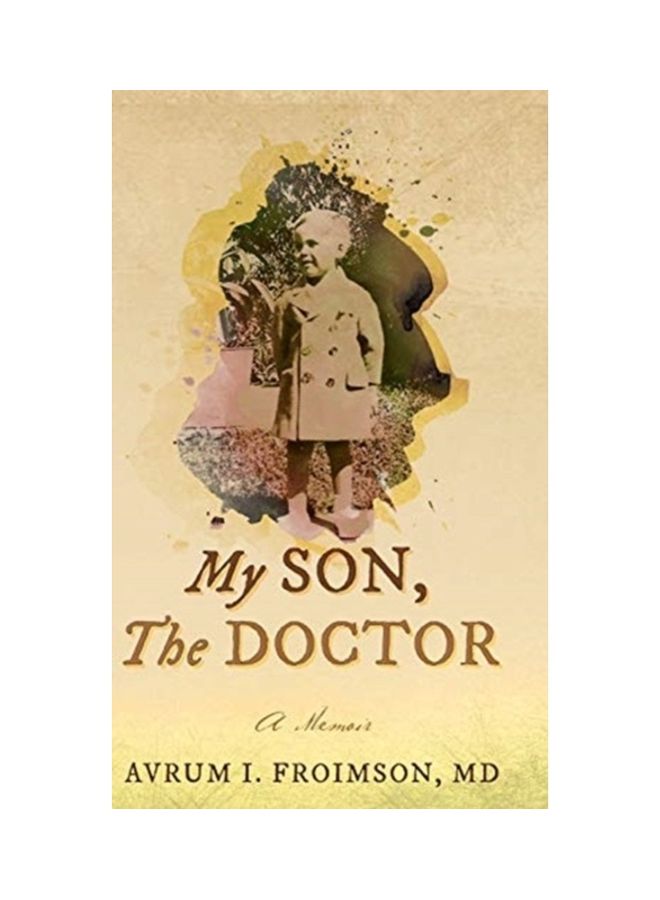 My Son, The Doctor: A Memoir hardcover english
