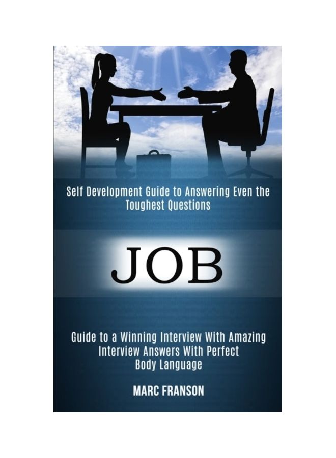Job: Self Development Guide to Answering Even the Toughest Questions paperback english
