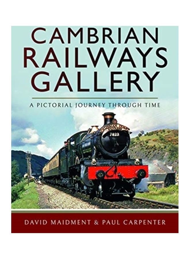 Cambrian Railways Gallery A Pictorial Journey Through Time hardcover english