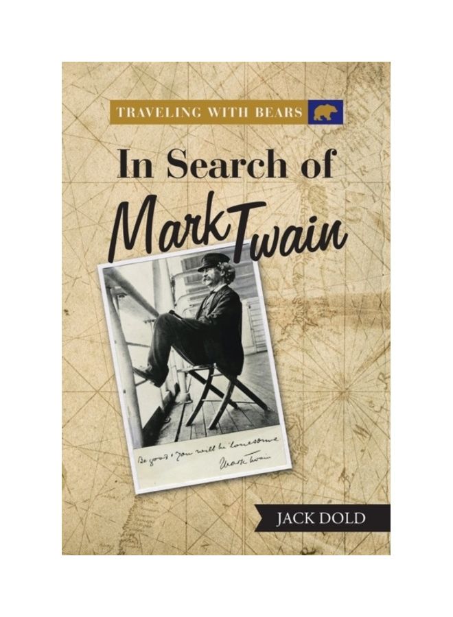 Traveling WIth Bears In Search Of Mark Twain Paperback English by Jack Dold 