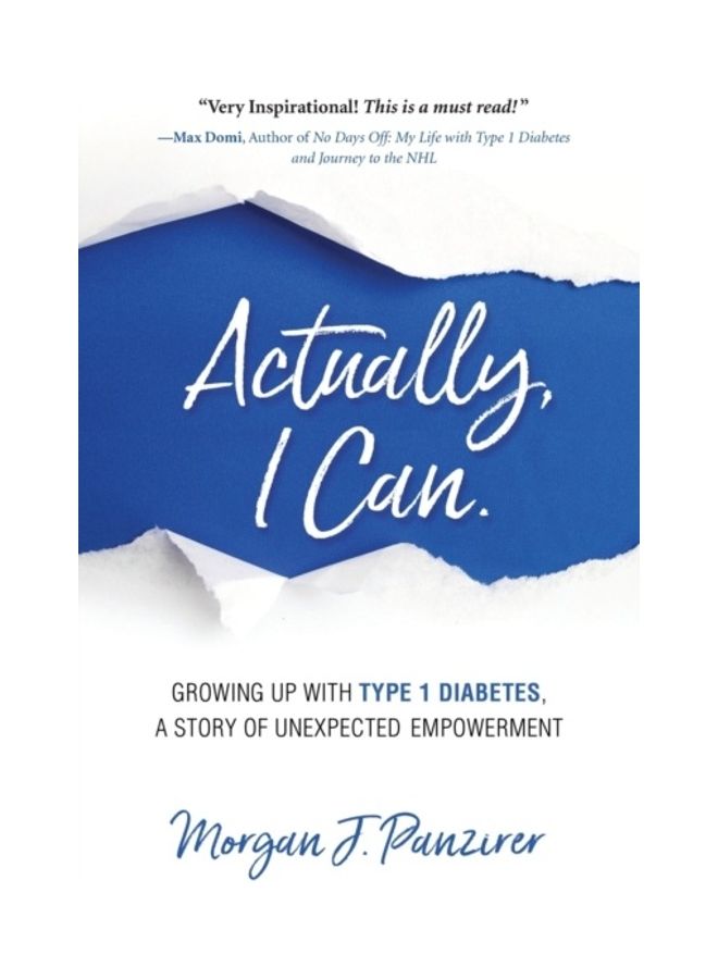 Actually, I Can.: Growing Up With Type 1 Diabetes, A Story Of Unexpected Empowerment paperback english 