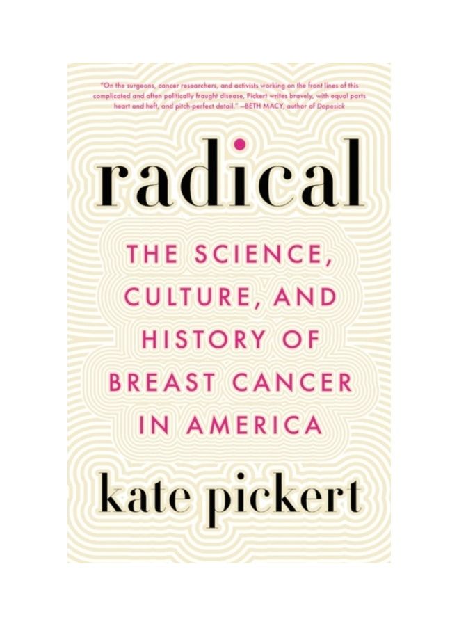 Radical: The Science, Culture, And History Of Breast Cancer In America paperback english 