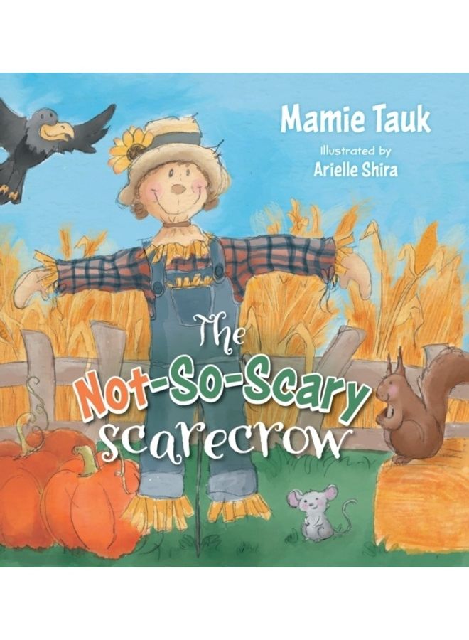 The Not-So-Scary Scarecrow Hardcover English by Mamie Tauk