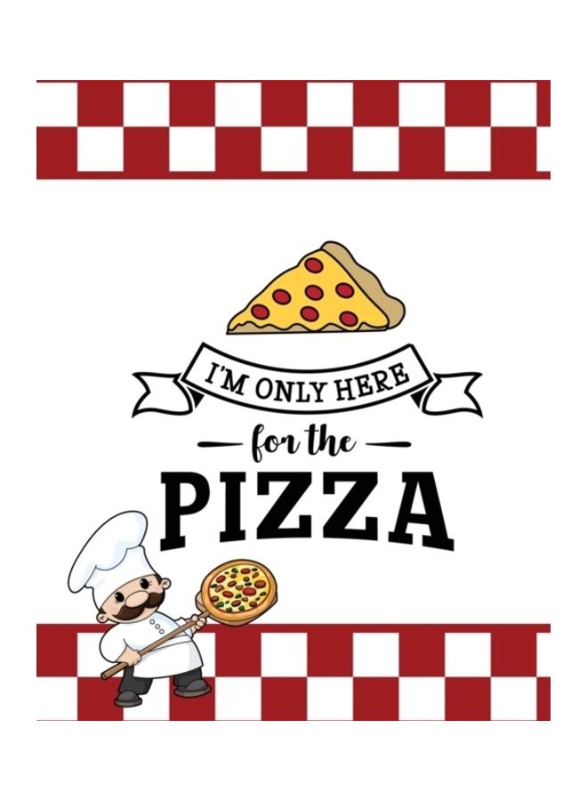 I'm Only Here For The Pizza paperback english 