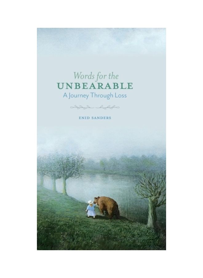 Words For The Unbearable: A Journey Through Loss hardcover english