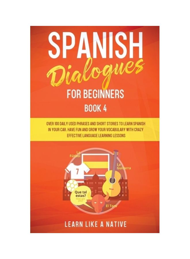 Spanish Dialogues For Beginners paperback english