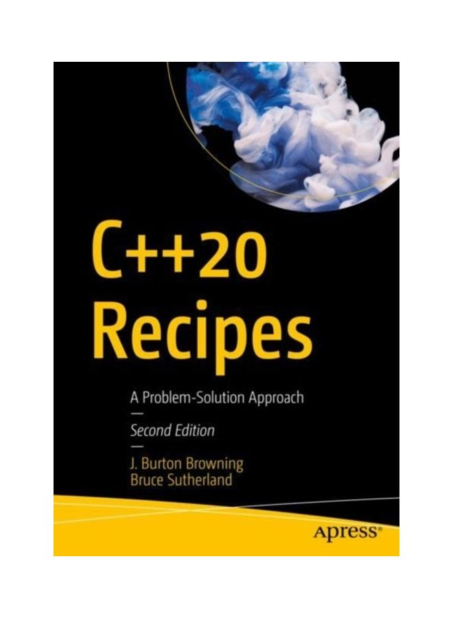 C++20 Recipes Paperback English by J. Burton Browning 