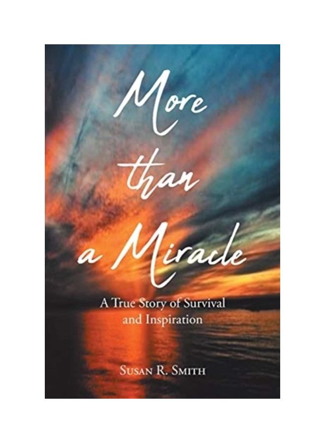 More Than A Miracle: A True Story Of Survival And Inspiration paperback english