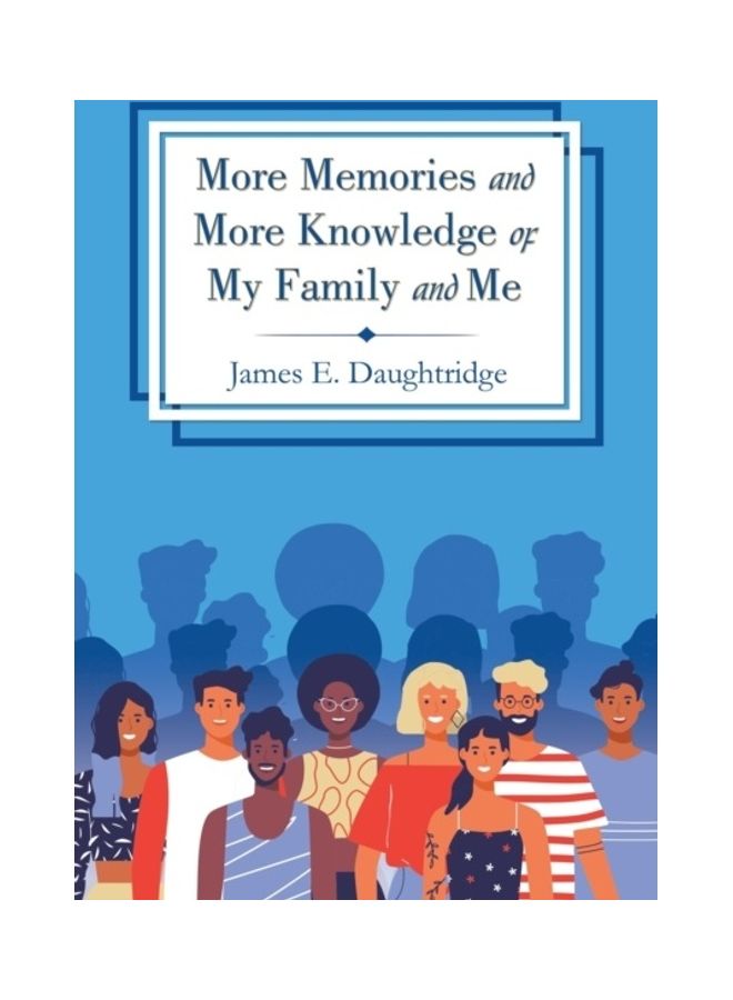 More Memories And More Knowledge Of My Family And Me paperback english