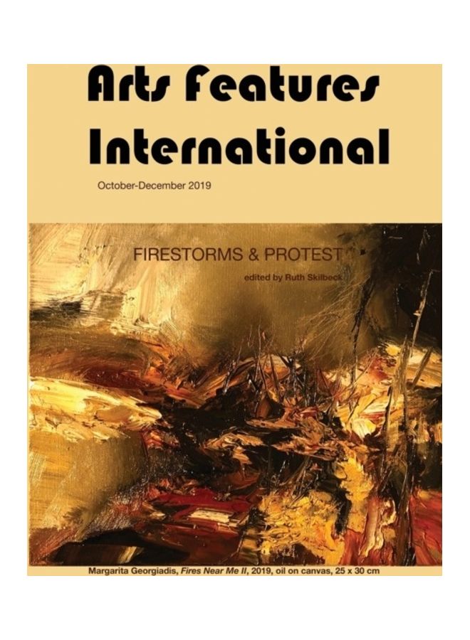 Arts Features International, October-December 2019, Firestorms And Protest paperback english