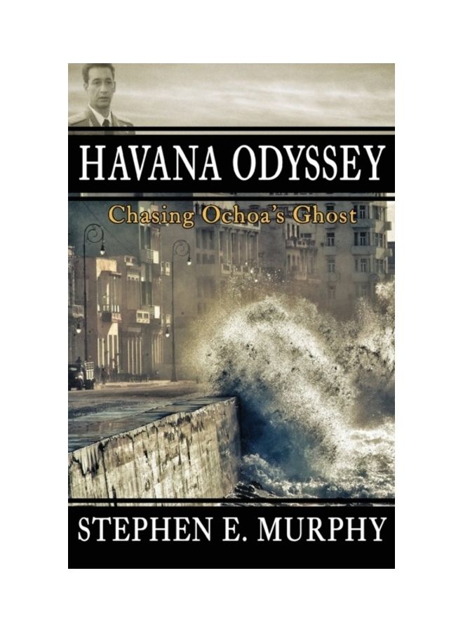 Havana Odyssey: Chasing Ochoa's Ghost paperback english