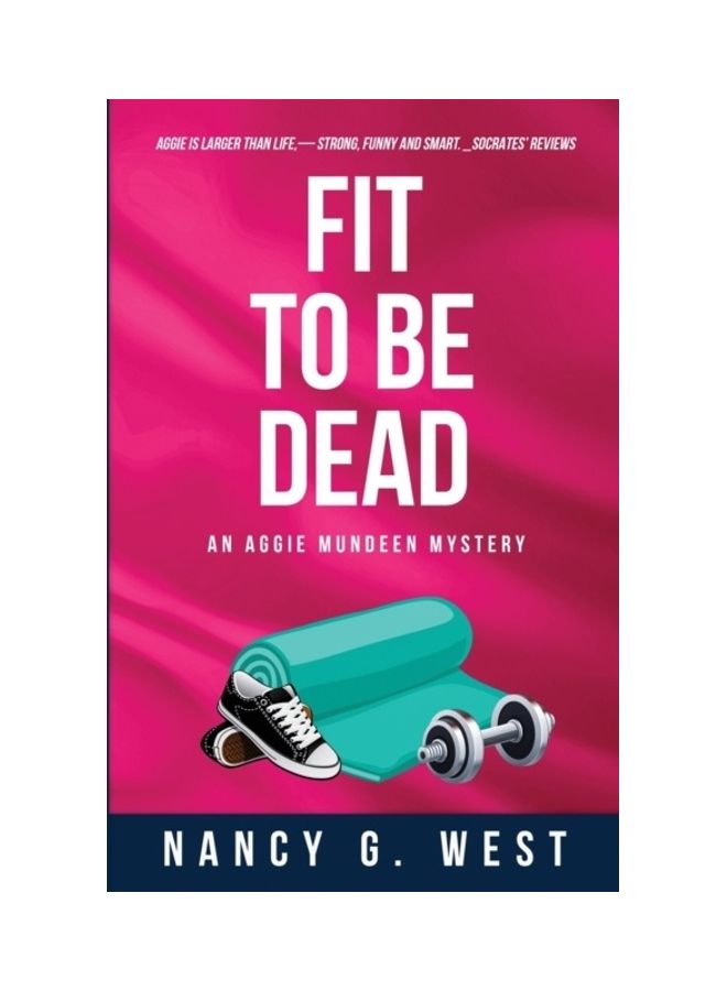 Fit To Be Dead: An Aggie Mundeen Mystery paperback english