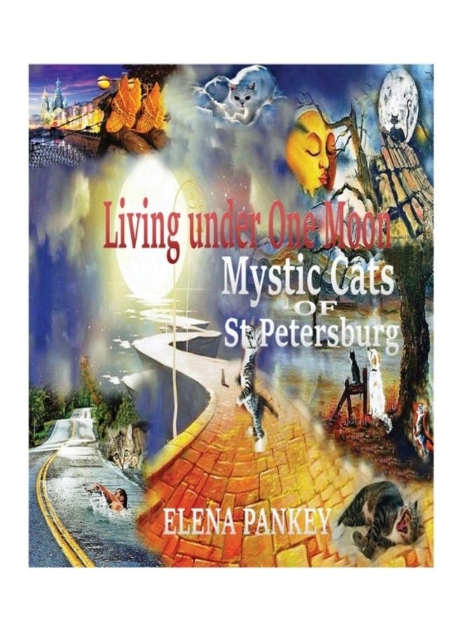 Living Under One Moon: Mystic Cats Of St. Petersburg paperback english 