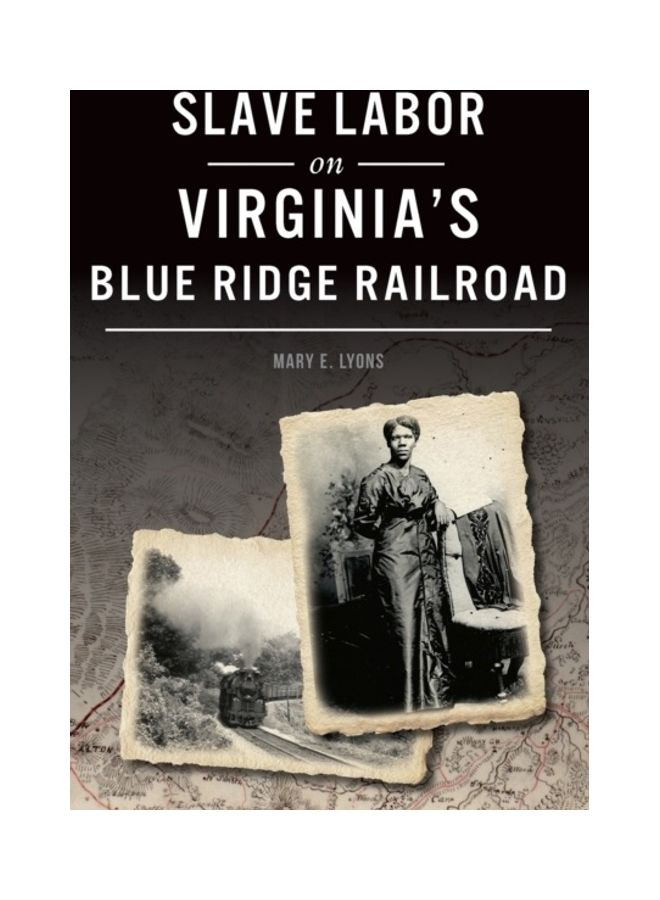 null - Slave Labor On Virginia's Blue Ridge Railroad paperback english - Image 1