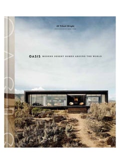 Oasis: Modern Desert Homes Around The World Hardcover English by Io Tillett Wright 