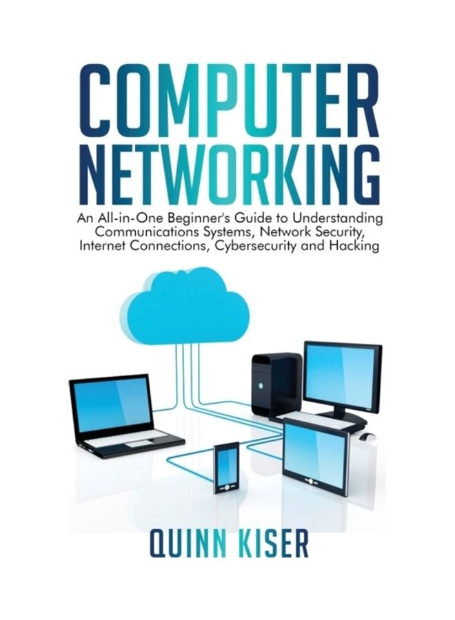 null - Computer Networking: An All-In-One Beginner's Guide To Understanding Communications Systems, Network Security, Internet Connections, Cybers hardcover english - Image 1