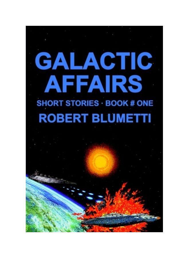Galactic Affairs: Short Stories . Book # One paperback english 