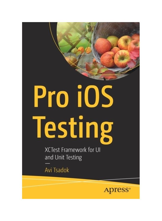 Pro iOS Testing Paperback English by Avi Tsadok 