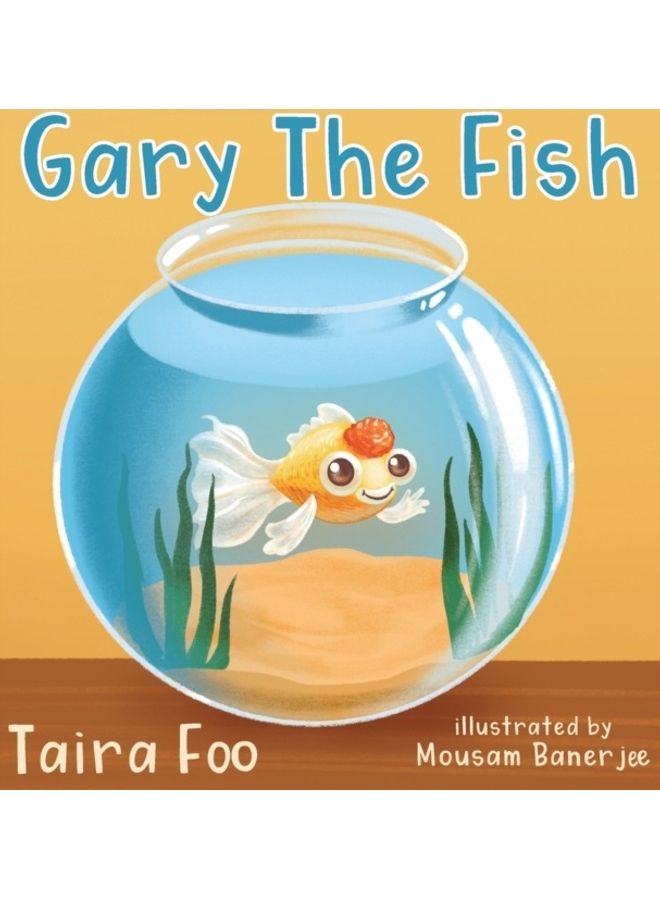 Gary The Fish Hardcover English by Taira Foo