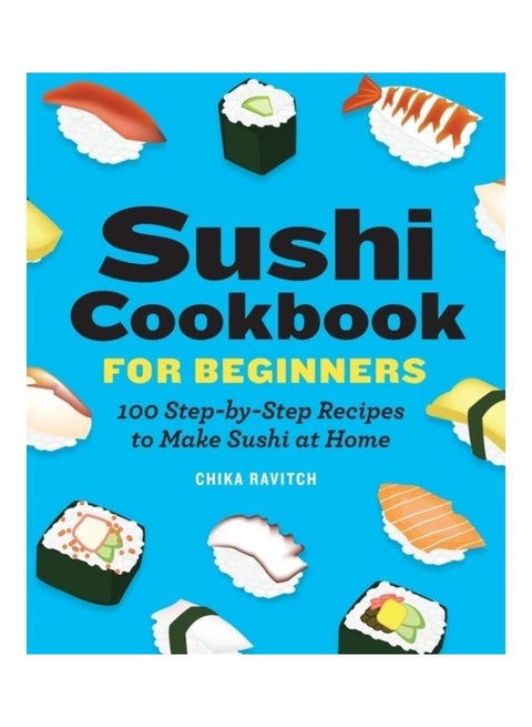 Sushi Cookbook For Beginners Paperback English by Chika Ravitch - 44040