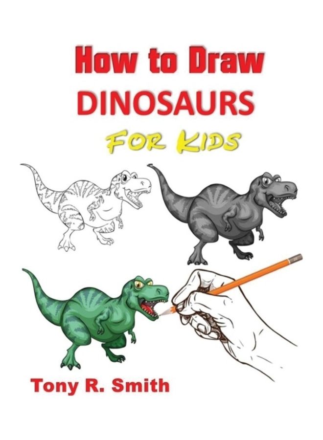 How To Draw Dinosaurs For Kids paperback english