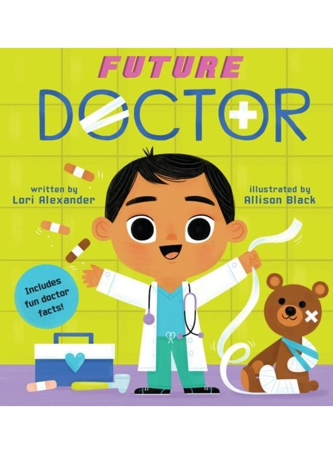 Future Doctor (A Future Baby Book), Volume 4 Hardcover English by Lori Alexander