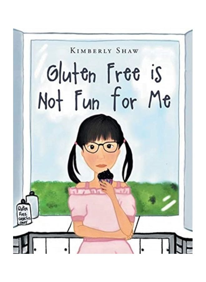 Gluten Free Is Not Fun For Me Paperback English by Kimberly Shaw