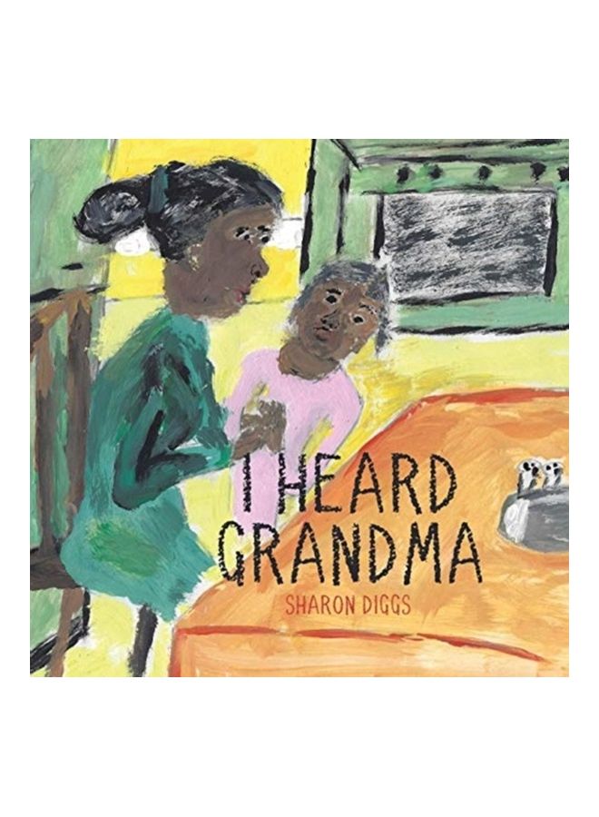 I Heard Grandma Paperback English by Sharon Diggs