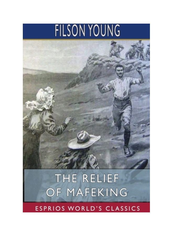 The Relief Of Mafeking Paperback English by Filson Young