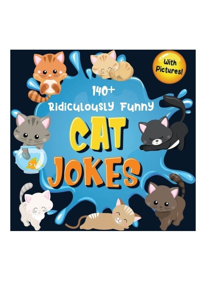 140+ Ridiculously Funny Cat Jokes paperback english