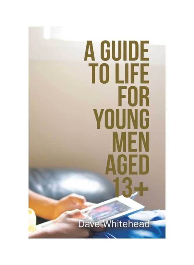 A Guide to Life for Young Men Aged 13+ paperback english 