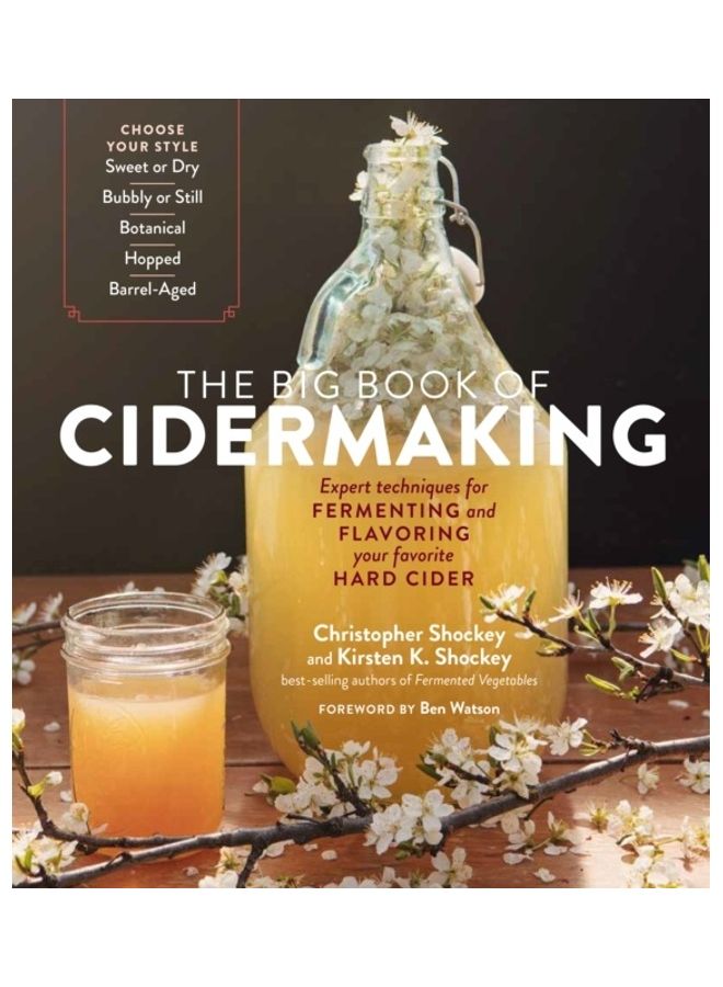 The Big Book Of Cidermaking: Expert Techniques For Fermenting And Flavoring Your Favorite Hard Cider paperback english