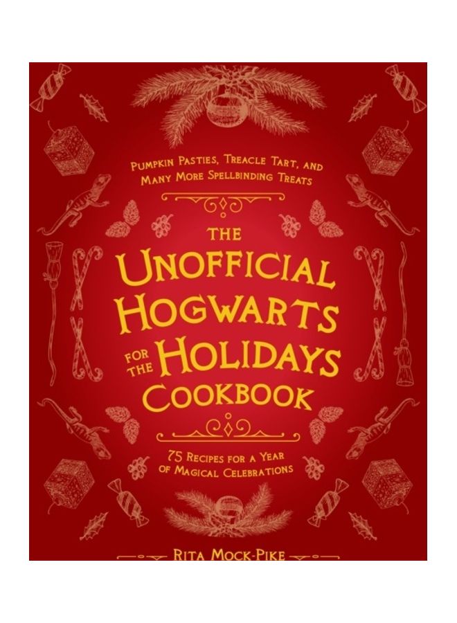 The Unofficial Hogwarts For The Holidays Cookbook Hardcover English by Rita Mock-Pike - 44110