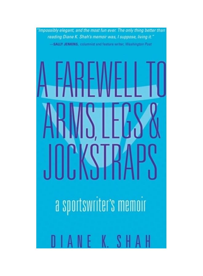 A Farewell To Arms Legs And Jockstraps Hardcover English by Diane K. Shah 
