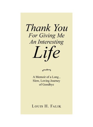 Thank You for Giving Me an Interesting Life: A Memoir of a Long, Slow, Loving Journey of Goodbye paperback english - v1611903512/N42059560A_1