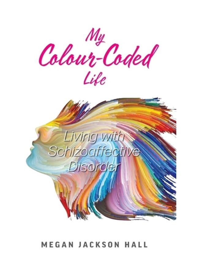 My Colour-Coded Life: Living With Schizoaffective Disorder paperback english