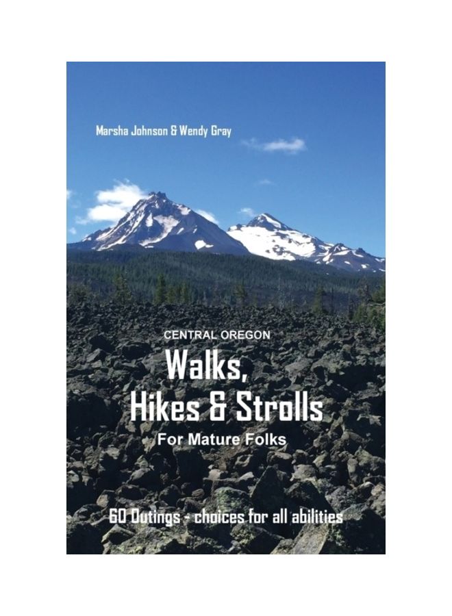 Central Oregon Walks, Hikes & Strolls For Mature Folks paperback english