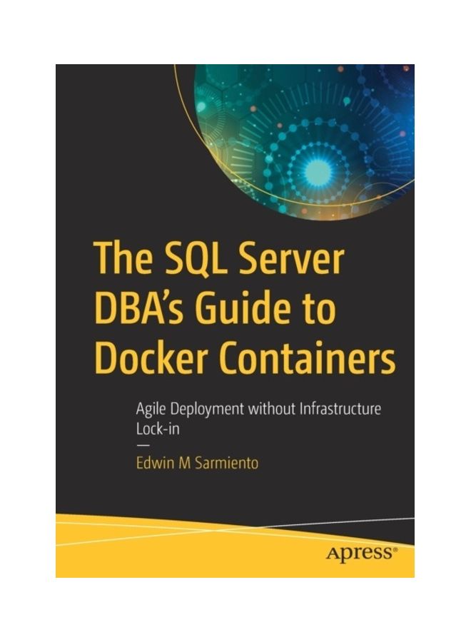 The SQL Server DBA's Guide To Docker Containers paperback english