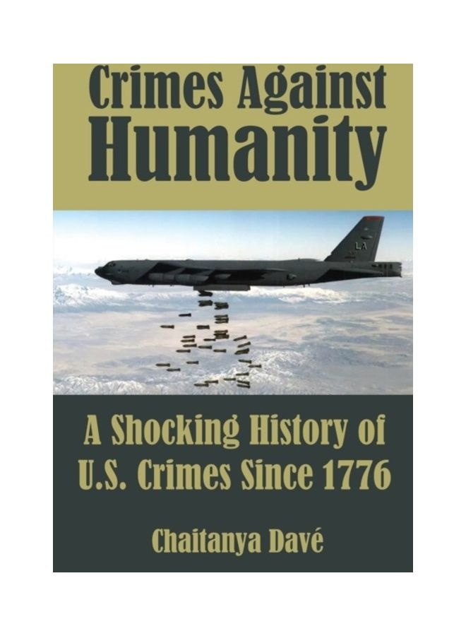 Crimes Against Humanity A Shocking History Of U.S. Crimes Since 1776 paperback english