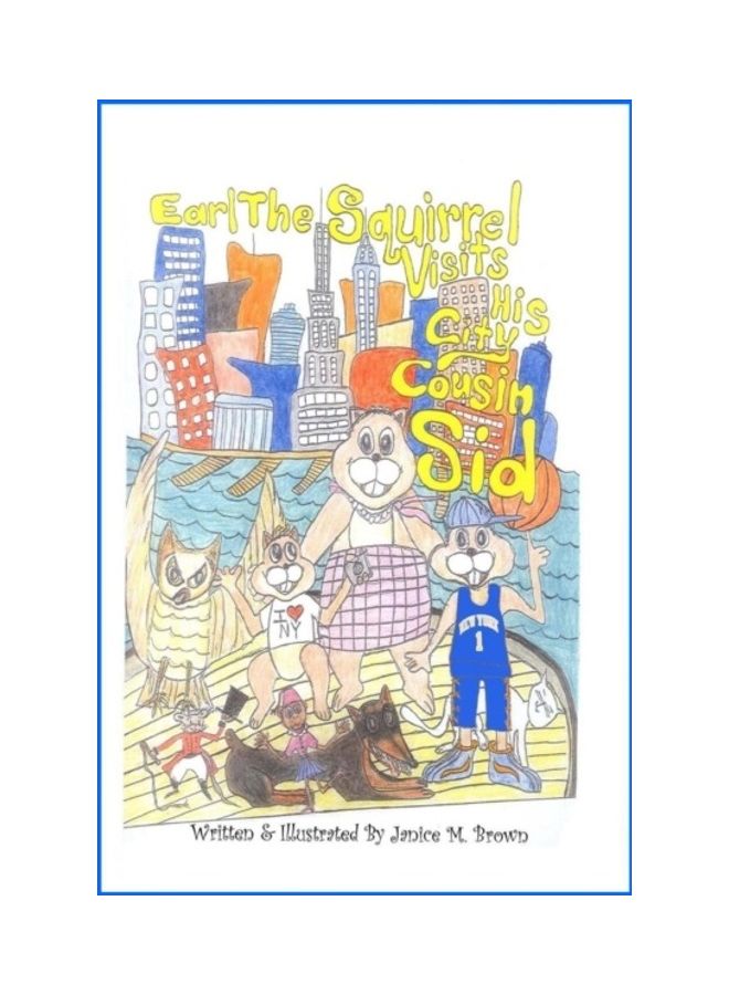 Earl The Squirrel Visits His City Cousin Sid paperback english 