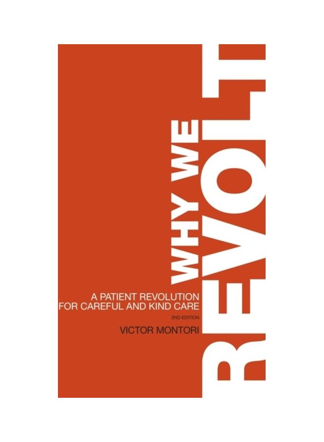 Why We Revolt: A Patient Revolution for Careful and Kind Care paperback english 