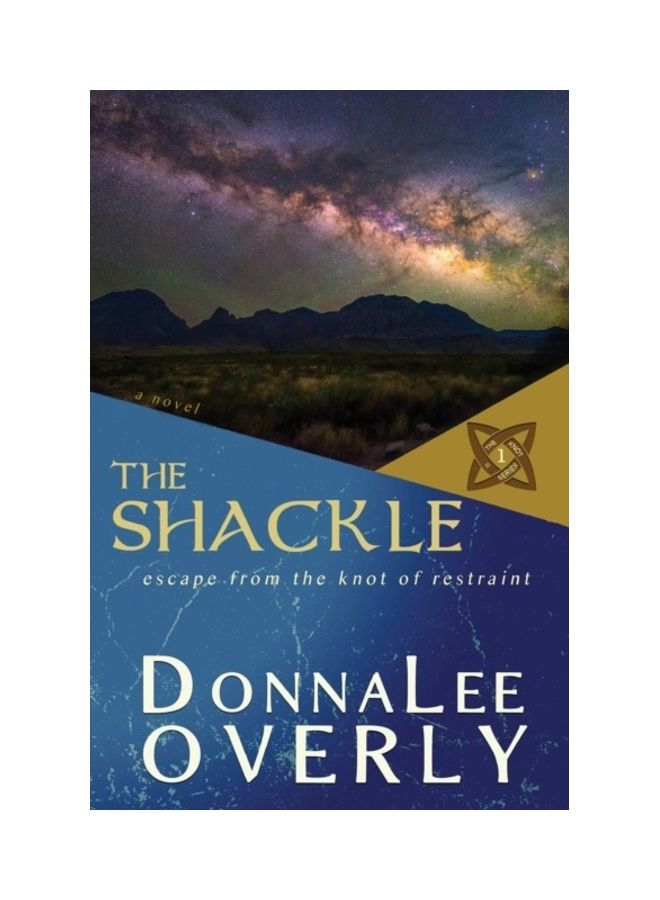The Shackle: Escape From The Knot Of Restraint paperback english
