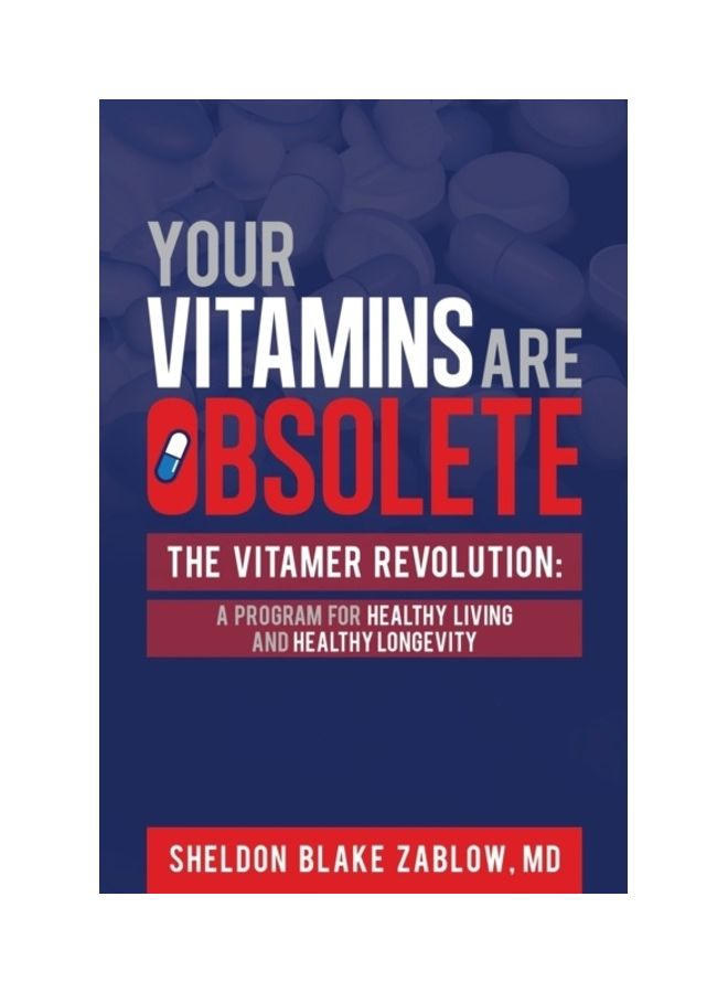 Your Vitamins Are Obsolete: The Vitamer Revolution paperback english 