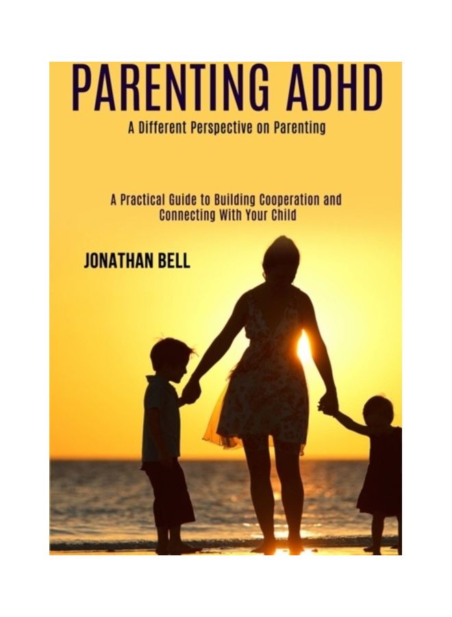 Parenting Adhd: A Different Perspective on Parenting paperback english